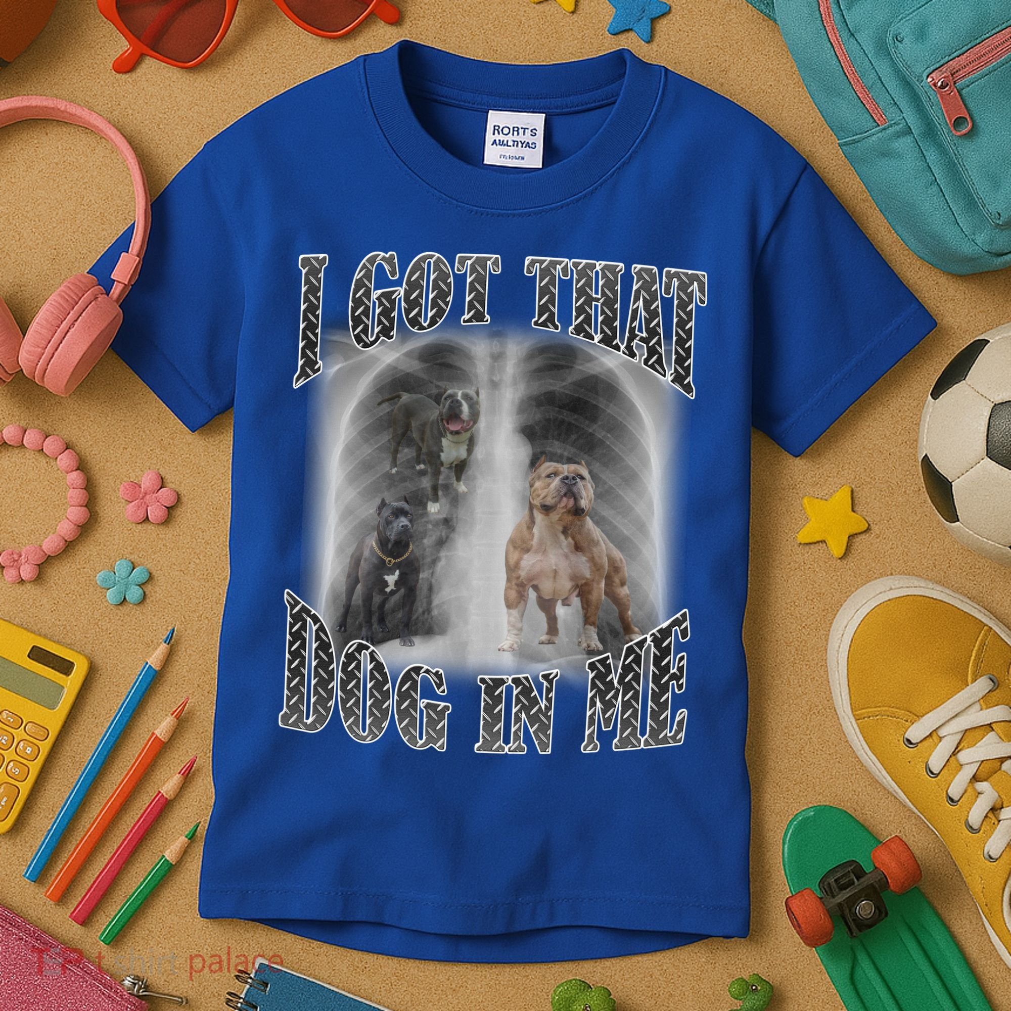 I Got That Dog In Me Funny Kids T-Shirt