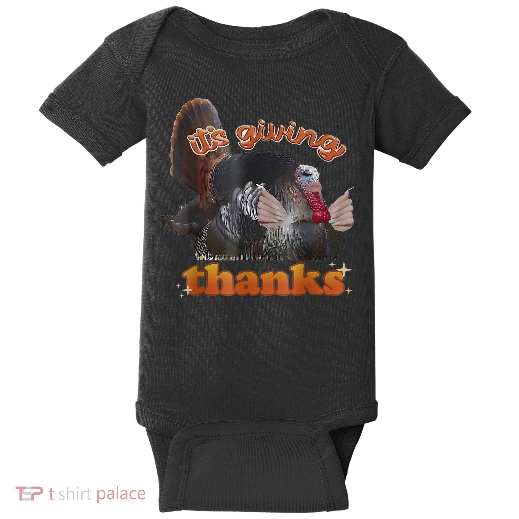 It’S Giving Thanks Turkey Thanksgiving Baby Bodysuit