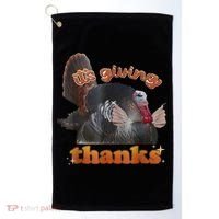 It’S Giving Thanks Turkey Thanksgiving Golf Towel thumb 0