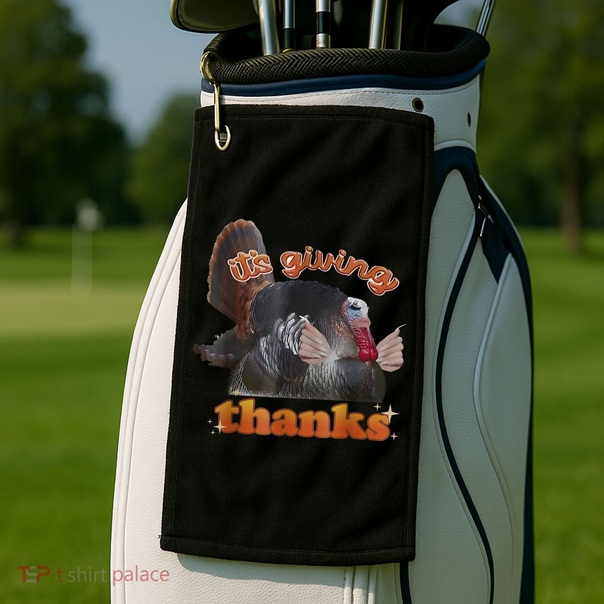 It’S Giving Thanks Turkey Thanksgiving Golf Towel