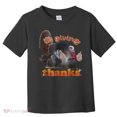 It’S Giving Thanks Turkey Thanksgiving Toddler T-Shirt