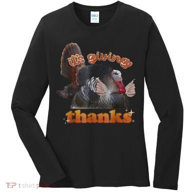It’S Giving Thanks Turkey Thanksgiving Women's Long Sleeve Shirt