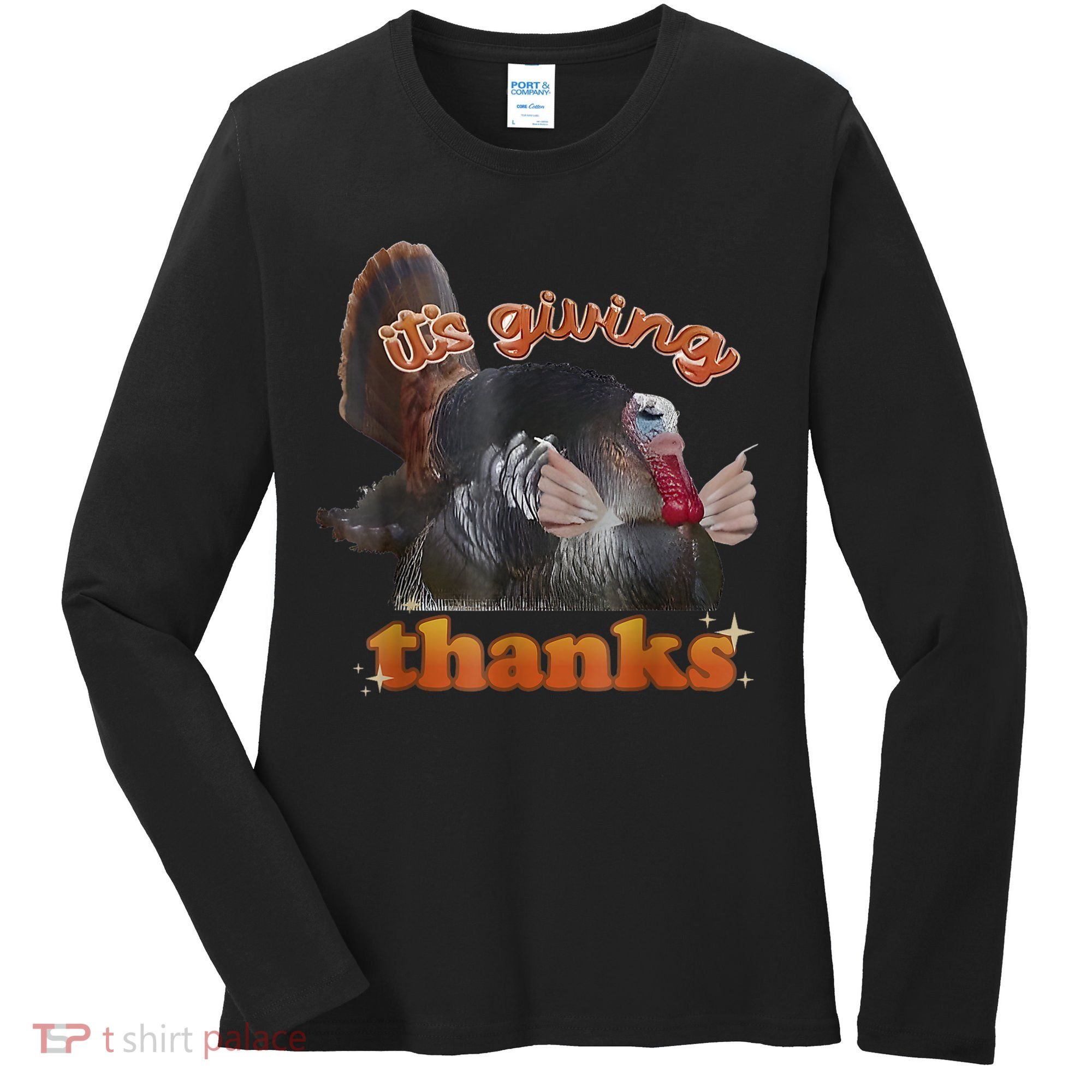 It’S Giving Thanks Turkey Thanksgiving Women's Long Sleeve Shirt