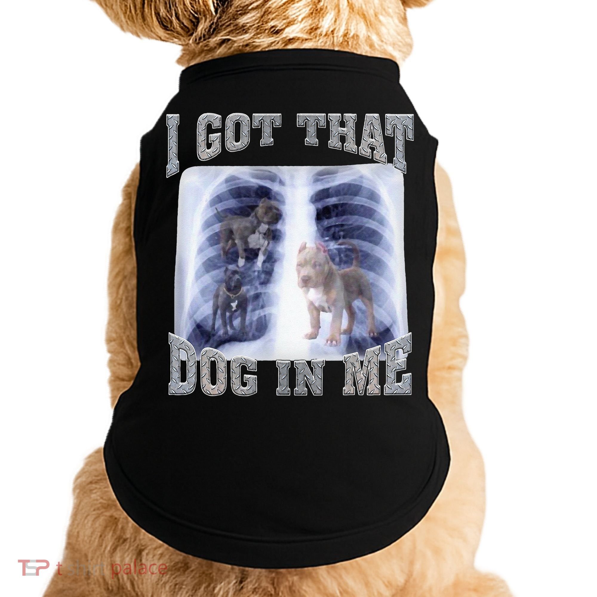 I Got That Dog In Me Xray Meme Doggie Tank