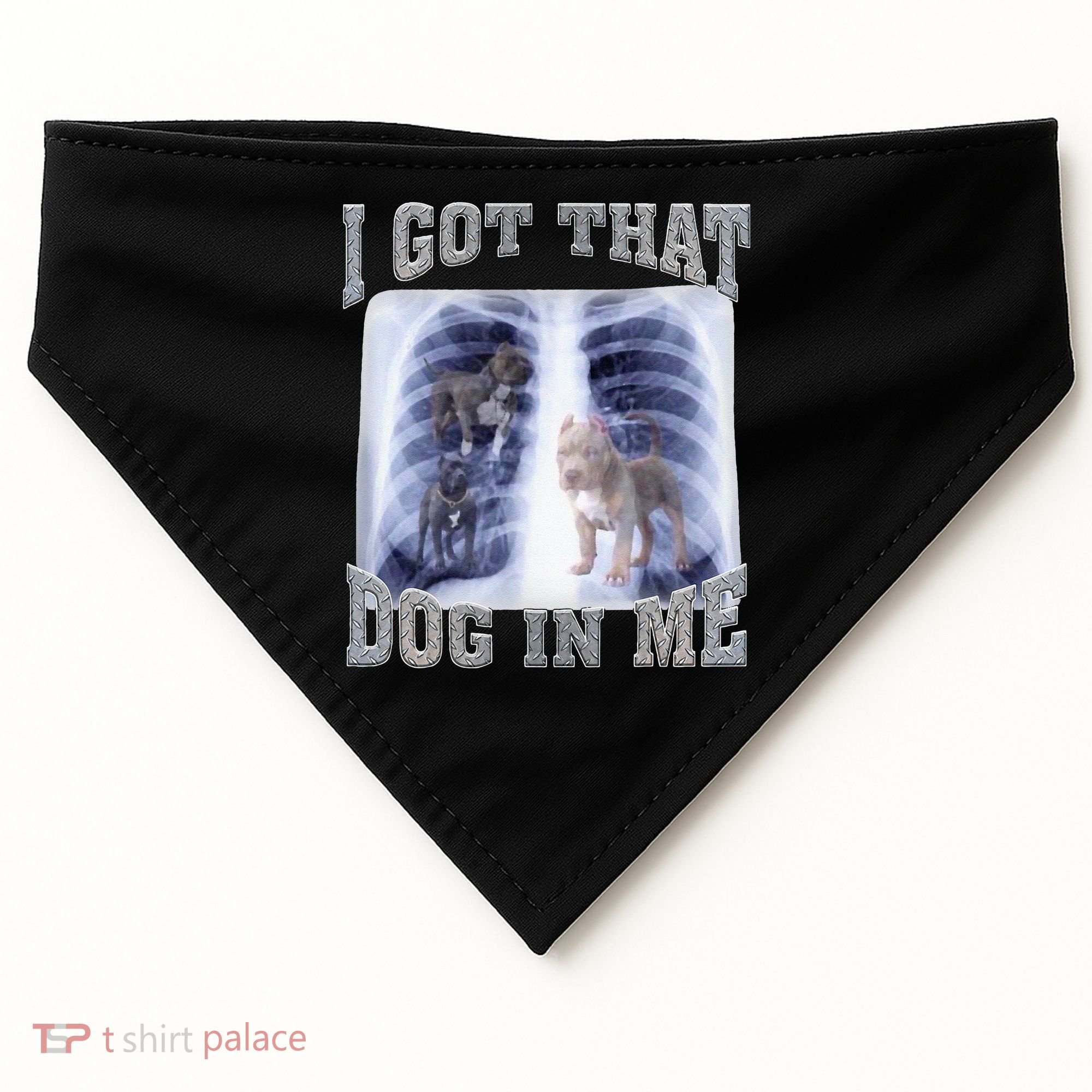 I Got That Dog In Me Xray Meme USA-Made Doggie Bandana