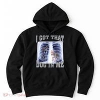 I Got That Dog In Me Xray Meme Hoodie thumb 0