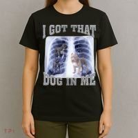 I Got That Dog In Me Xray Meme T-Shirt thumb 4