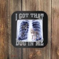 I Got That Dog In Me Xray Meme Coaster thumb 0