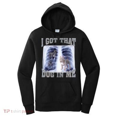 I Got That Dog In Me Xray Meme Women's Hoodie