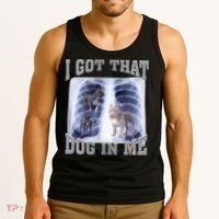 I Got That Dog In Me Xray Meme Tank Top thumb 3