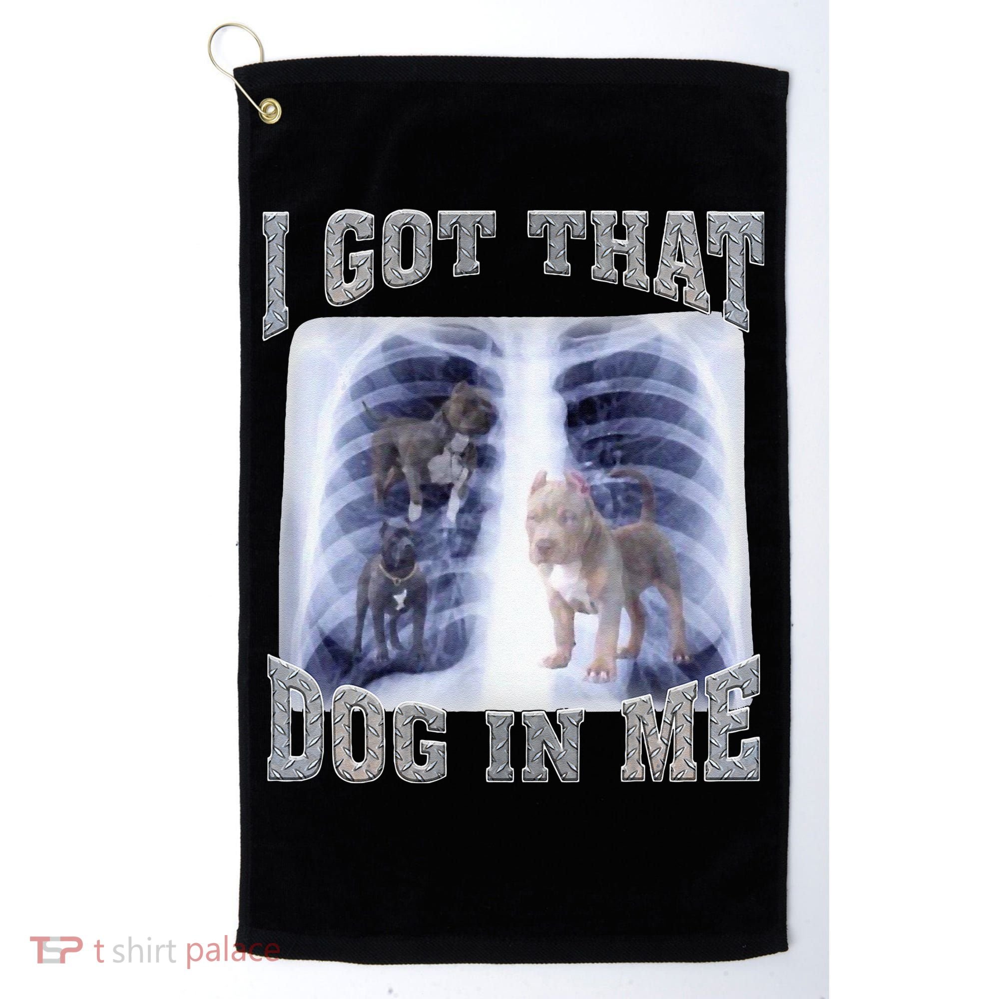 I Got That Dog In Me Xray Meme Golf Towel