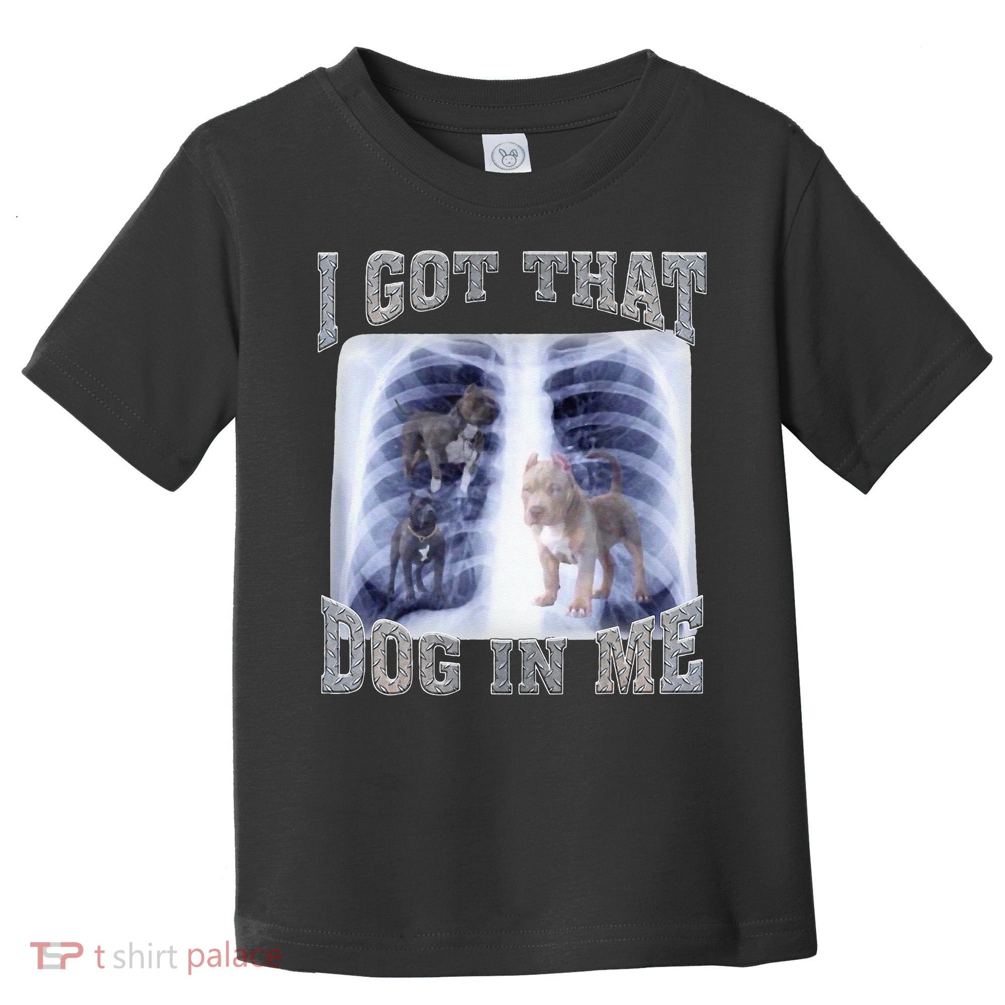 I Got That Dog In Me Xray Meme Toddler T-Shirt