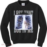 I Got That Dog In Me Xray Meme Kids Sweatshirt thumb 0