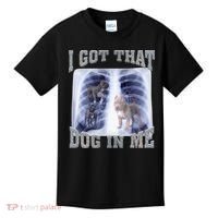 I Got That Dog In Me Xray Meme Kids T-Shirt thumb 0