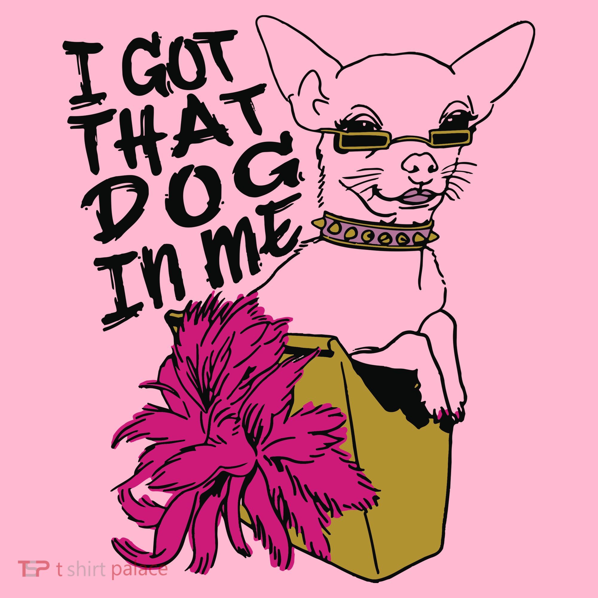 I Got That Dog In Me Chihuahua Coaster
