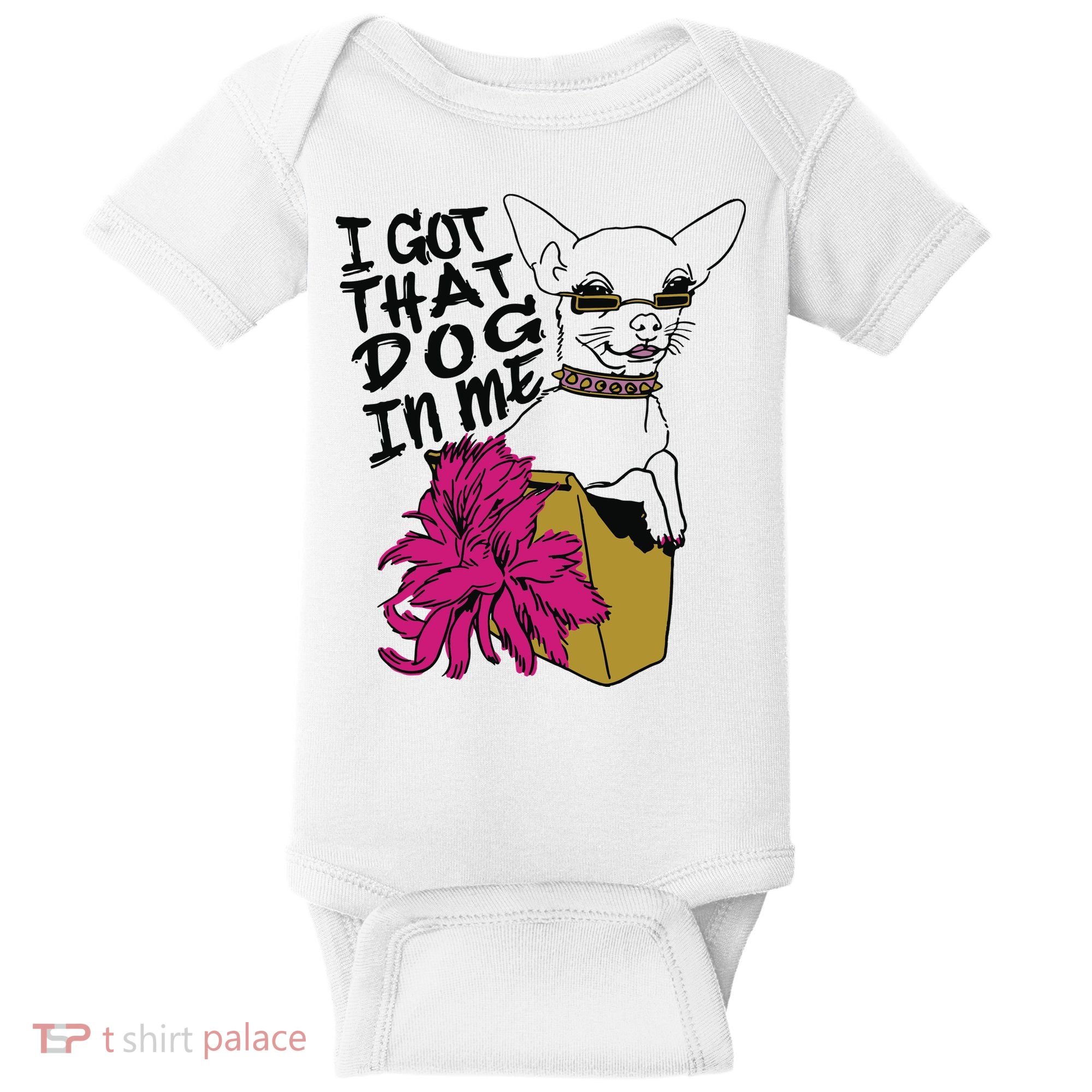 I Got That Dog In Me Chihuahua Baby Bodysuit