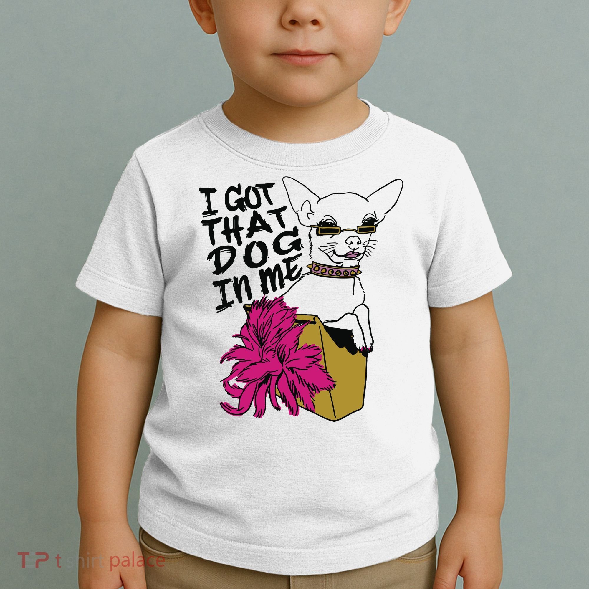 I Got That Dog In Me Chihuahua Toddler T-Shirt