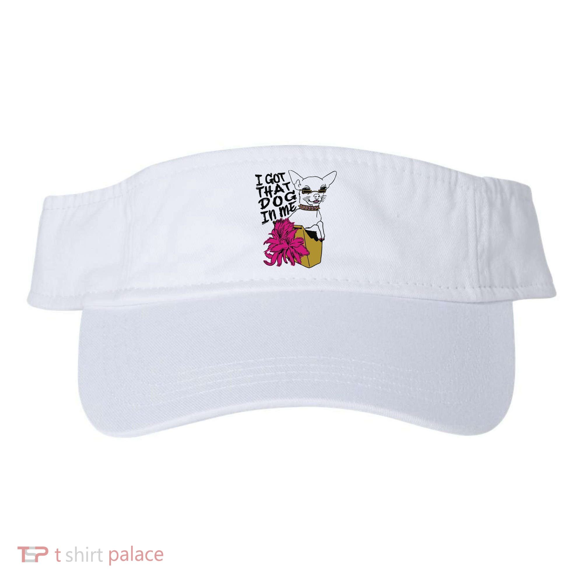 I Got That Dog In Me Chihuahua Visor