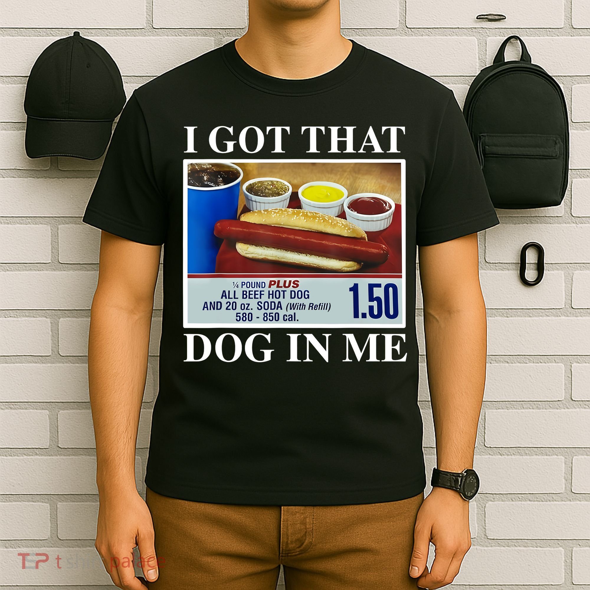 I Got That Dog In Me Funny Hot Dogs Combo Gifts T-Shirt