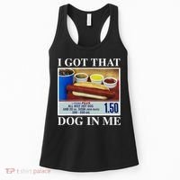 I Got That Dog In Me Funny Hot Dogs Combo Gifts Women's Tank Top thumb 0