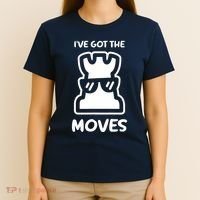 I Got The Moves Chess T-Shirt thumb 4