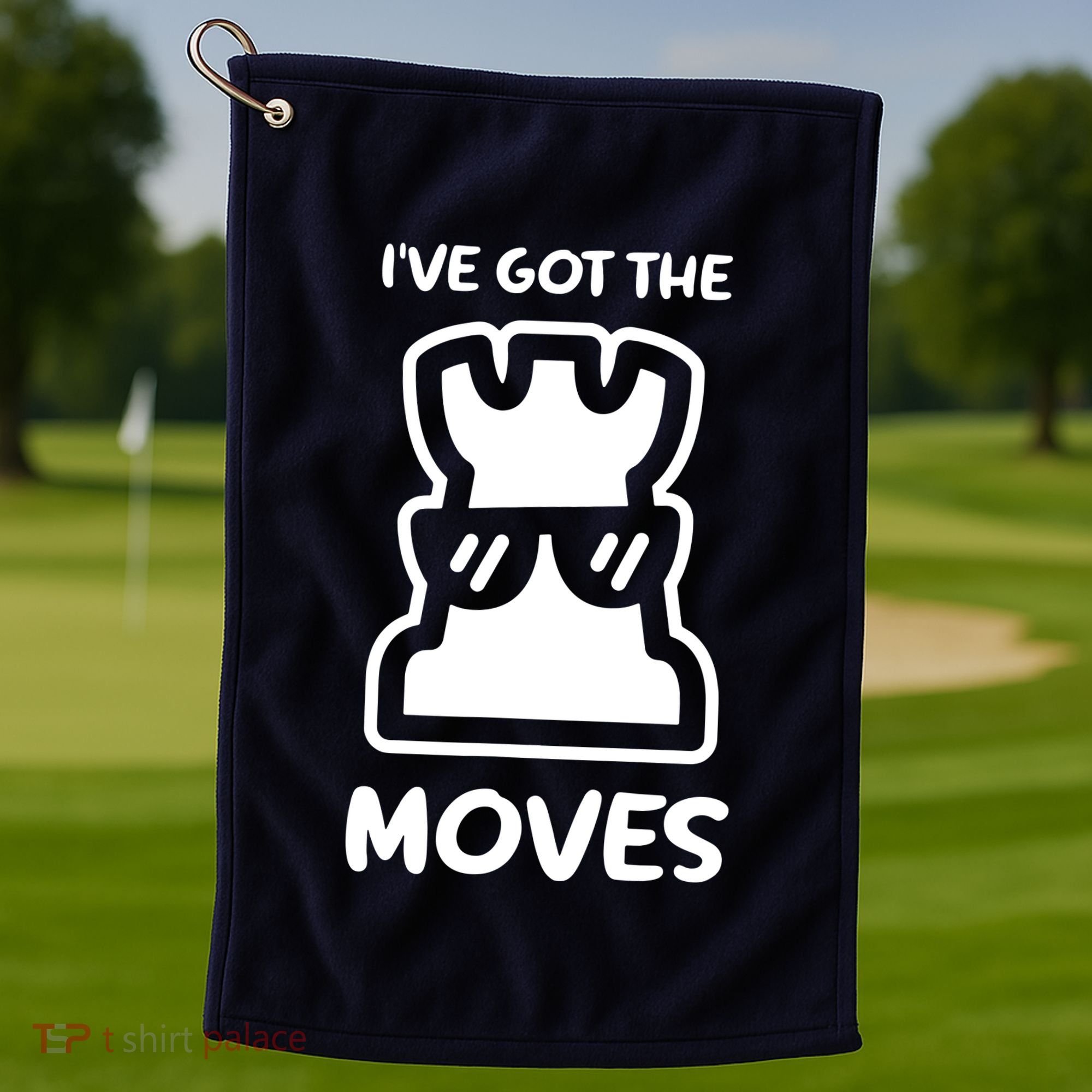 I Got The Moves Chess Golf Towel