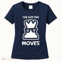 I Got The Moves Chess Women's T-Shirt thumb 0