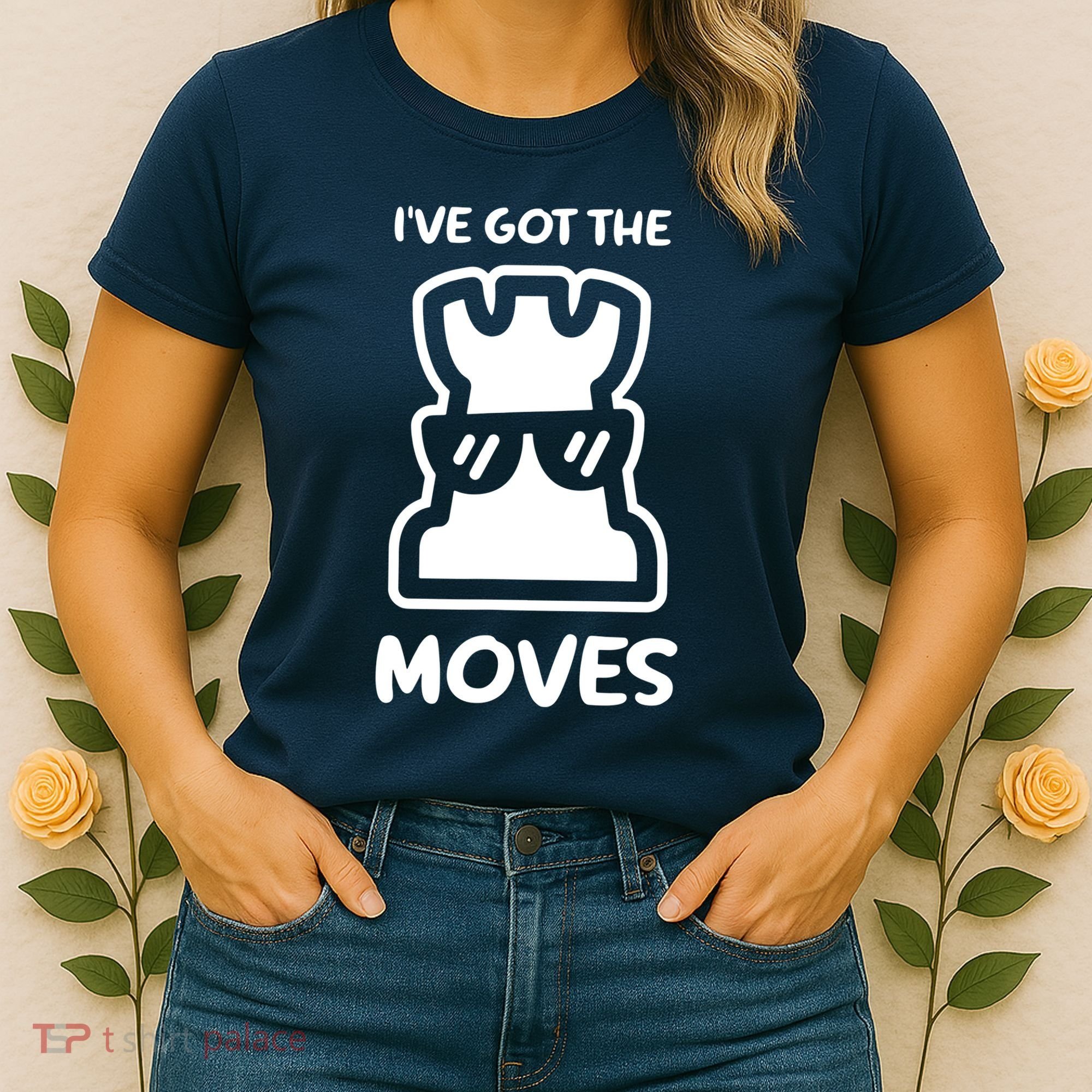 I Got The Moves Chess Women's T-Shirt