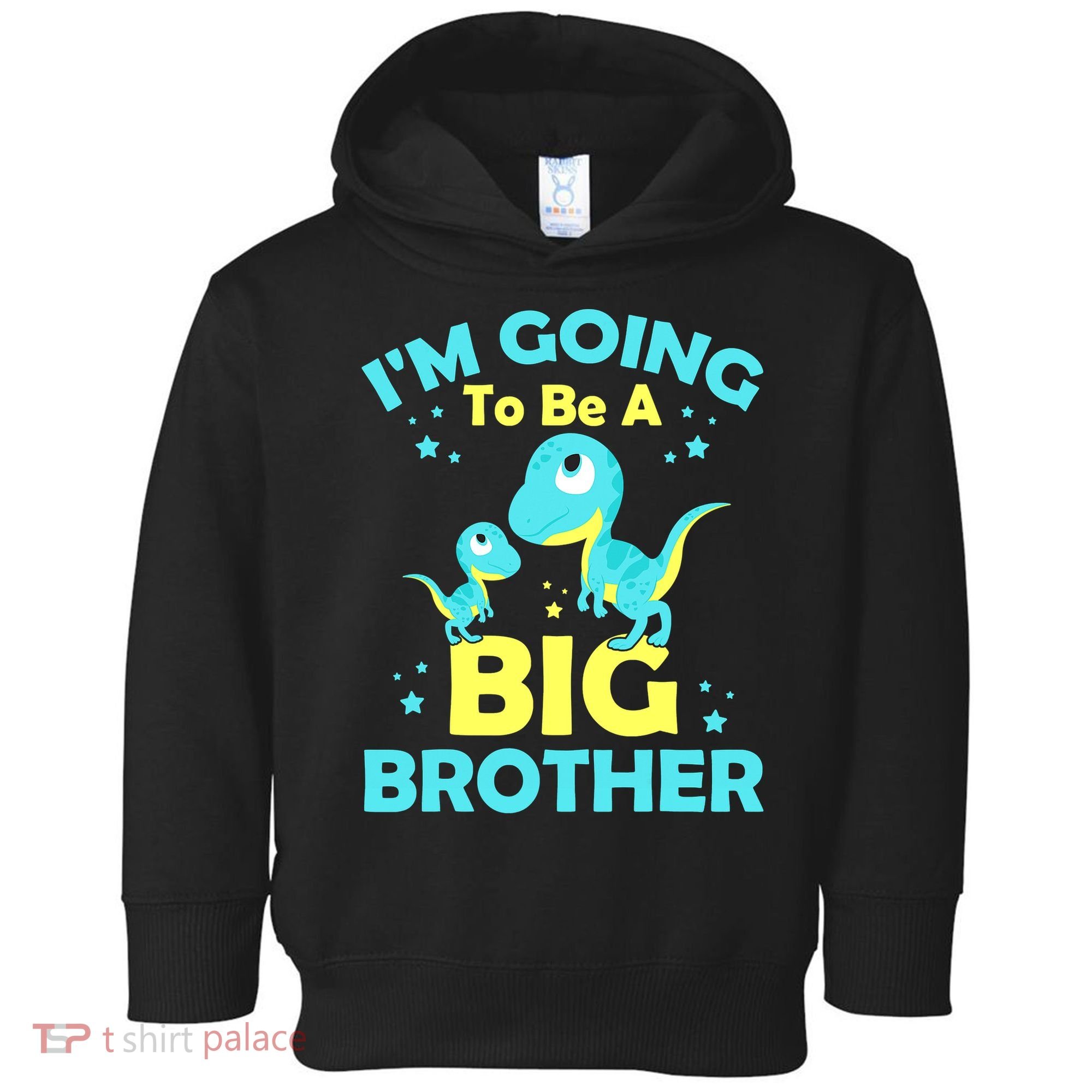 I'm Going To Be A Big Brother Cute Dinosaur Toddler Hoodie
