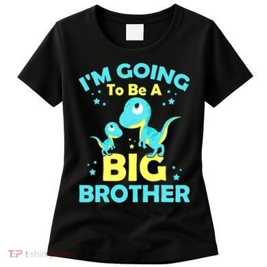 I'm Going To Be A Big Brother Cute Dinosaur Women's T-Shirt