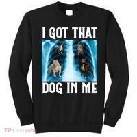 I Got That Dog In Me Xray Funny Saying Meme Sweatshirt thumb 0