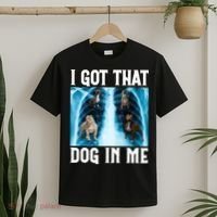 I Got That Dog In Me Xray Funny Saying Meme T-Shirt thumb 2