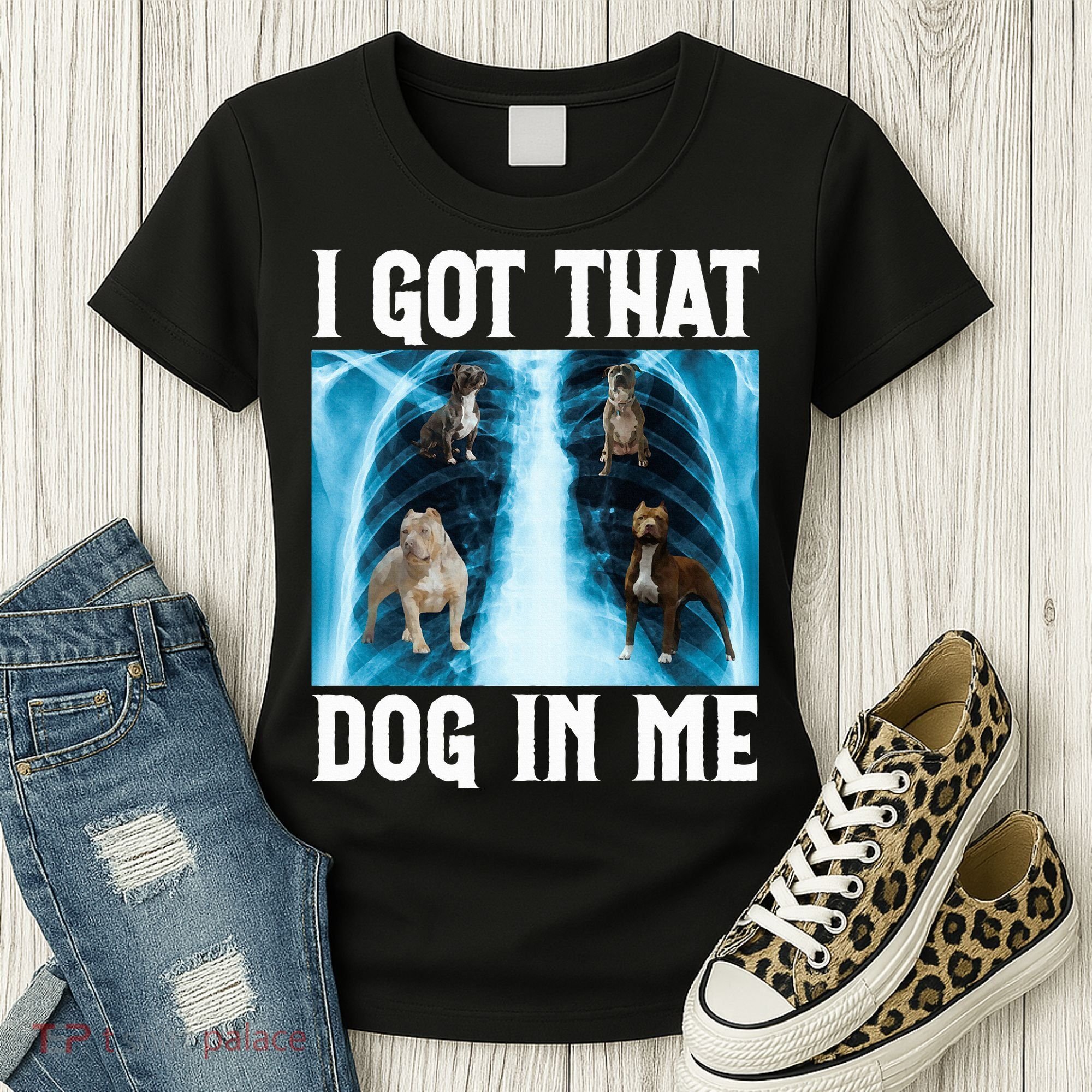I Got That Dog In Me Xray Funny Saying Meme Women's T-Shirt