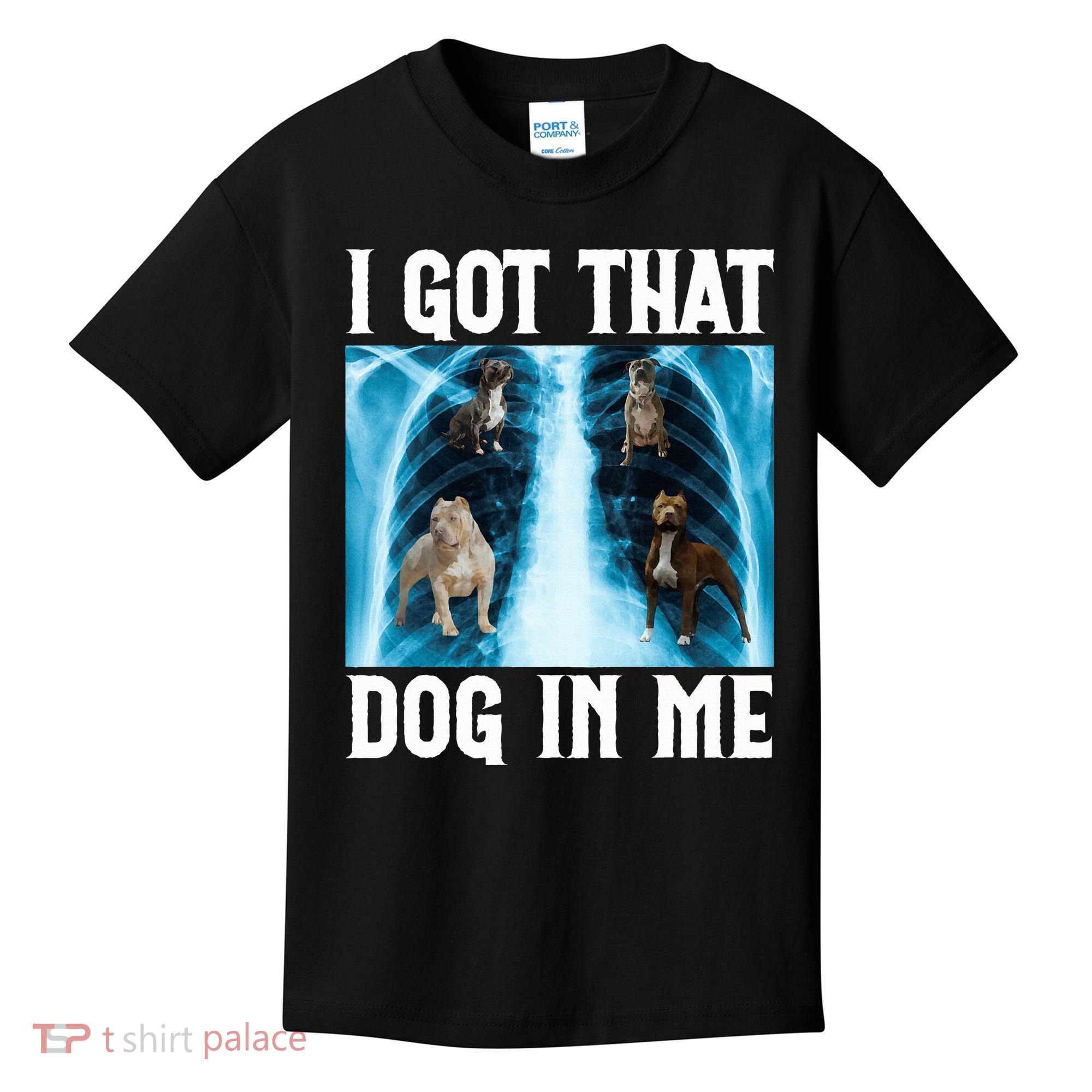 I Got That Dog In Me Xray Funny Saying Meme Kids T-Shirt