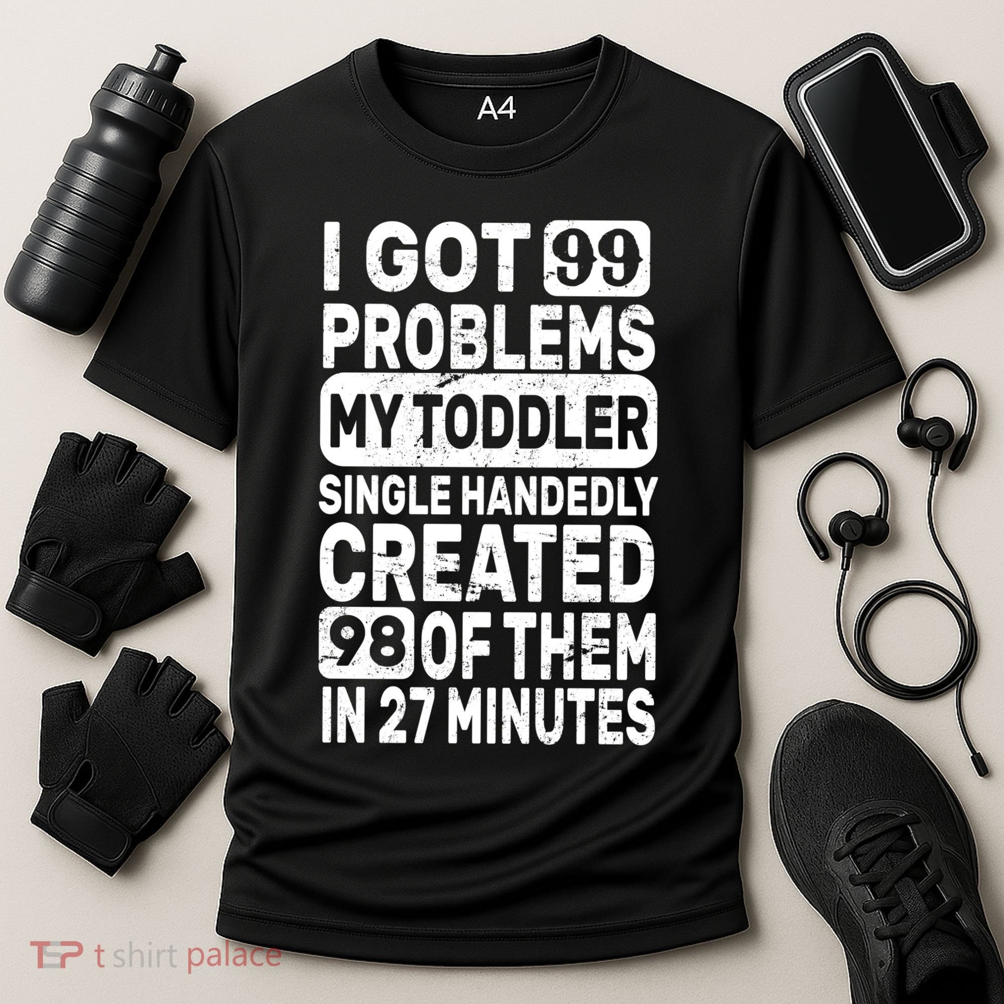 I Got 99 Problems My Toddler Created 98 Of Them Cooling Performance Crew T-Shirt