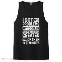 I Got 99 Problems My Toddler Created 98 Of Them PosiCharge Competitor Tank thumb 0