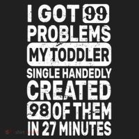 I Got 99 Problems My Toddler Created 98 Of Them Hat thumb 2