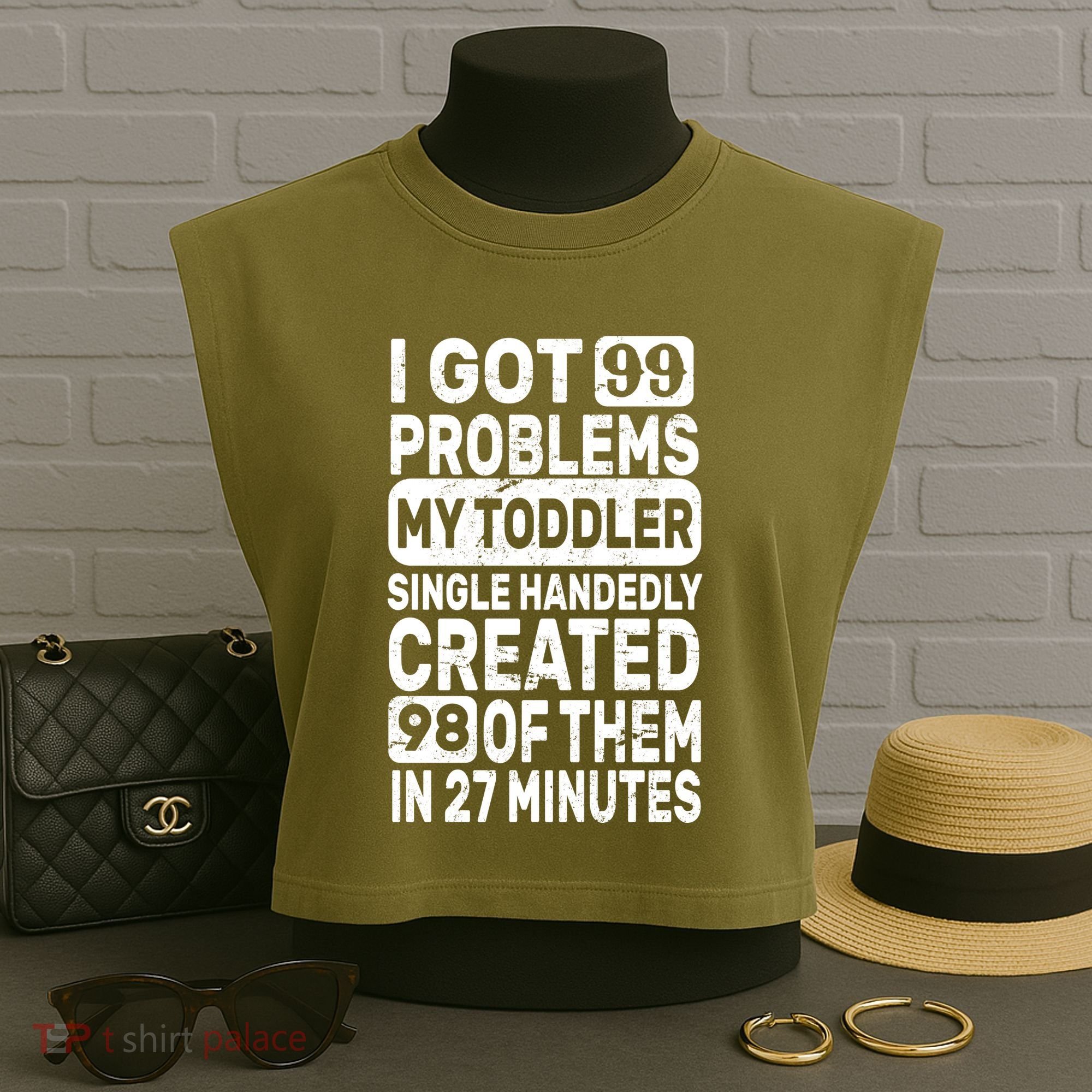 I Got 99 Problems My Toddler Created 98 Of Them Garment-Dyed Women's Muscle Tee