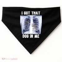 I Got That Dog In Me Xray Meme USA-Made Doggie Bandana thumb 0