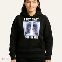 I Got That Dog In Me Xray Meme Hoodie thumb 5