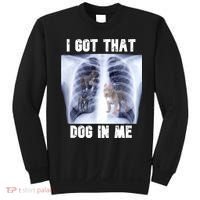 I Got That Dog In Me Xray Meme Sweatshirt thumb 0