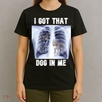 I Got That Dog In Me Xray Meme T-Shirt thumb 4