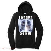 I Got That Dog In Me Xray Meme Women's Hoodie thumb 0