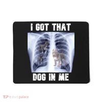I Got That Dog In Me Xray Meme Mousepad thumb 0