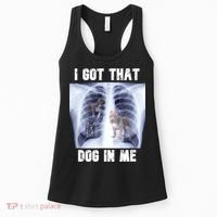 I Got That Dog In Me Xray Meme Women's Tank Top thumb 0
