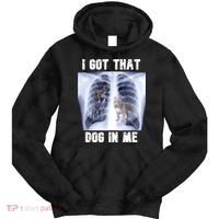 I Got That Dog In Me Xray Meme Tie Dye Hoodie thumb 0