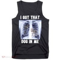 I Got That Dog In Me Xray Meme Tank Top thumb 0