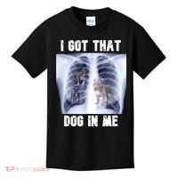 I Got That Dog In Me Xray Meme Kids T-Shirt thumb 0
