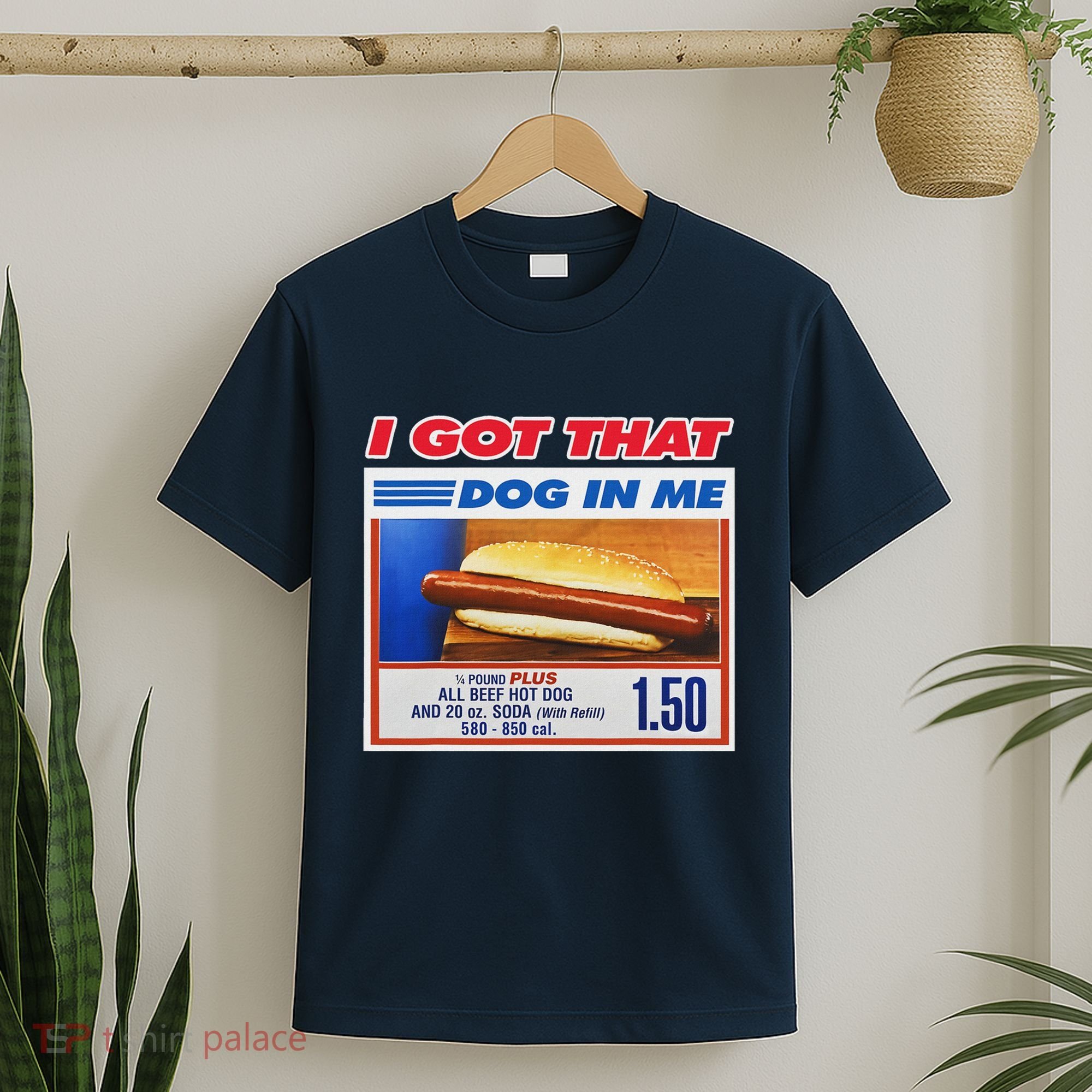 I Got That Dog In Me Funny Hotdog Meme T-Shirt