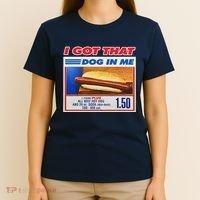 I Got That Dog In Me Funny Hotdog Meme T-Shirt thumb 4